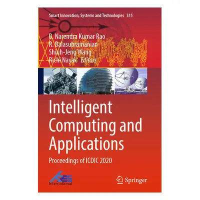 "Intelligent Computing and Applications: Proceedings of ICDIC 2020" - "" ("Rao B. Narendra Kumar