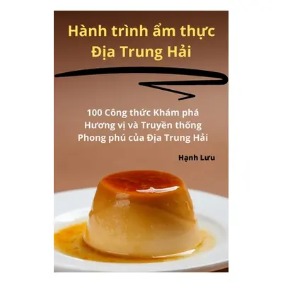 "Hnh trnh ẩm thực Địa Trung Hải" - "" ("Hạnh Lưu")