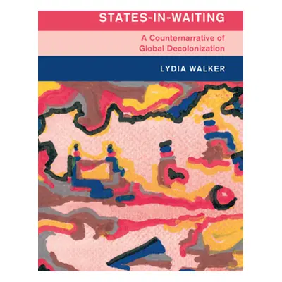 "States-in-Waiting" - "" ("Walker Lydia")