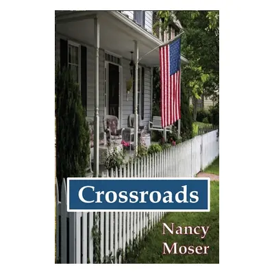 "Crossroads" - "" ("Moser Nancy")