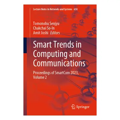 "Smart Trends in Computing and Communications: Proceedings of Smartcom 2023, Volume 2" - "" ("Se