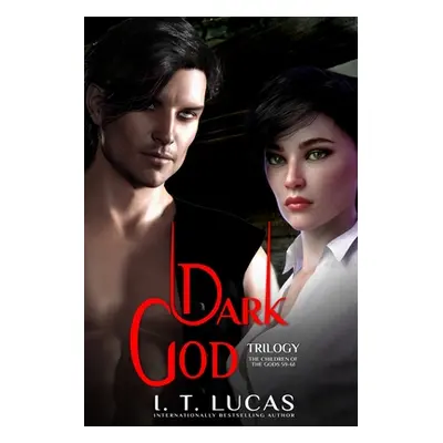 "The Children of the Gods Series Books 59-61: Dark God Trilogy" - "" ("Lucas I. T.")