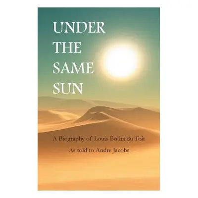 "Under the Same Sun" - "" ("Jacobs Andre")