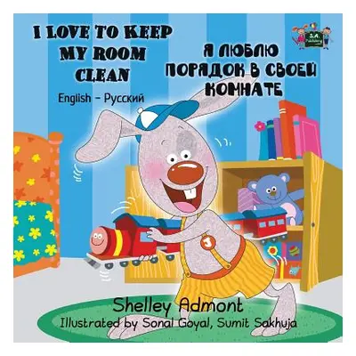 "I Love to Keep My Room Clean: English Russian Bilingual Edition" - "" ("Admont Shelley")