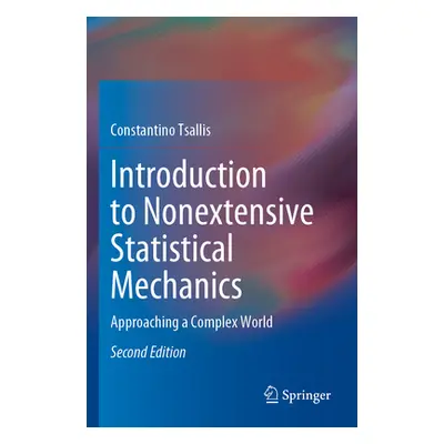 "Introduction to Nonextensive Statistical Mechanics: Approaching a Complex World" - "" ("Tsallis