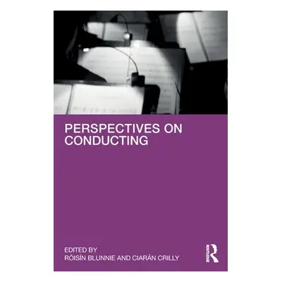 "Perspectives on Conducting" - "" ("Blunnie Risn")