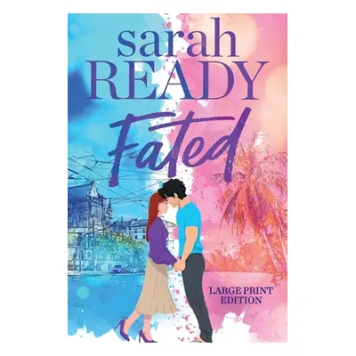 "Fated" - "" ("Ready Sarah")