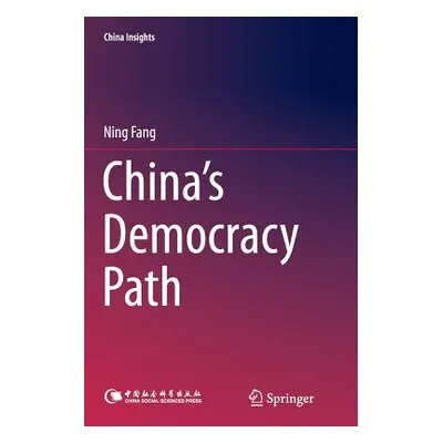 "China's Democracy Path" - "" ("Fang Ning")