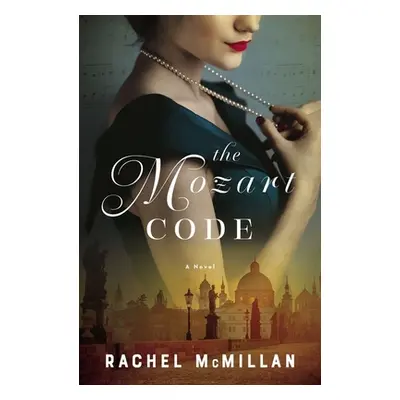 "The Mozart Code" - "" ("McMillan Rachel")