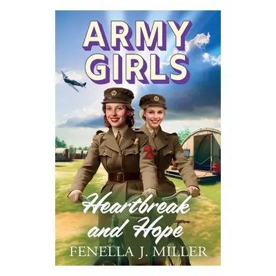 "Army Girls: Heartbreak and Hope" - "" ("Miller Fenella J.")