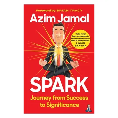 "Spark: Journey from Success to Significance" - "" ("Jamal Azim")