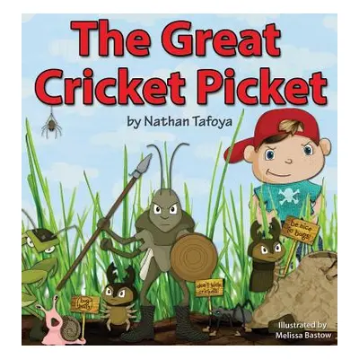 "The Great Cricket Picket" - "" ("Tafoya Nathan")