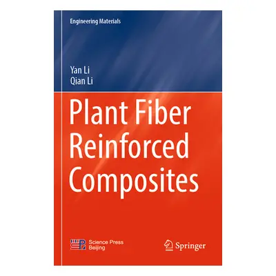 "Plant Fiber Reinforced Composites" - "" ("Li Yan")