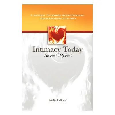 "Intimacy Today: His Heart - My Heart" - "" ("Labouef Nellie")