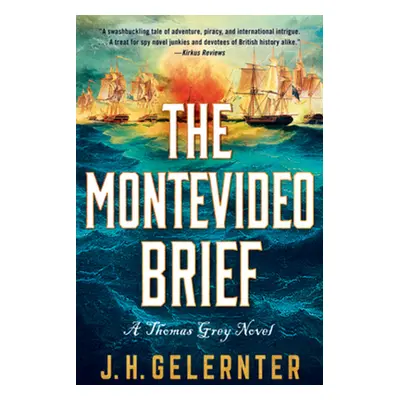 "The Montevideo Brief: A Thomas Grey Novel" - "" ("Gelernter J. H.")