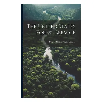 "The United States Forest Service" - "" ("United States Forest Service")