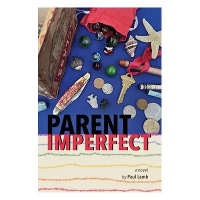 "Parent Imperfect" - "" ("Lamb Paul")