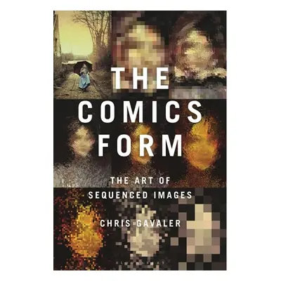 "The Comics Form: The Art of Sequenced Images" - "" ("Gavaler Chris")