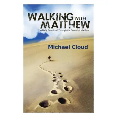 "Walking with Matthew" - "" ("Cloud Michael a.")