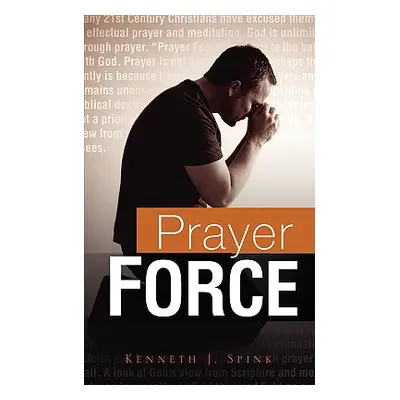 "Prayer Force" - "" ("Spink Kenneth J.")