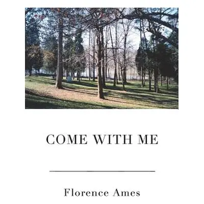 "Come With Me" - "" ("Ames Florence")