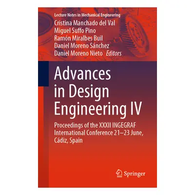 "Advances in Design Engineering IV: Proceedings of the XXXII Ingegraf International Conference 2