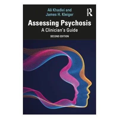 "Assessing Psychosis: A Clinician's Guide" - "" ("Khadivi Ali")