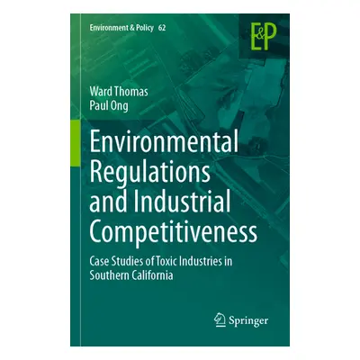 "Environmental Regulations and Industrial Competitiveness: Case Studies of Toxic Industries in S