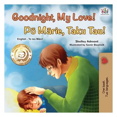 "Goodnight, My Love! (English Maori Bilingual Children's Book)" - "" ("Admont Shelley")