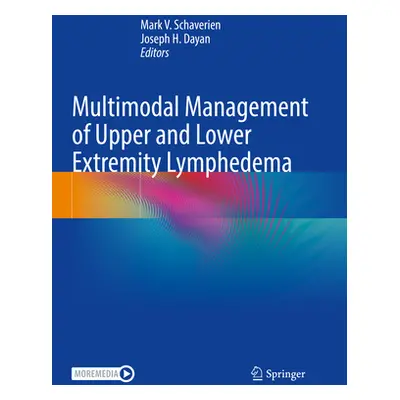 "Multimodal Management of Upper and Lower Extremity Lymphedema" - "" ("Schaverien Mark V.")