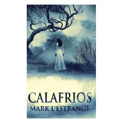 "Calafrios" - "" ("L'Estrange Mark")