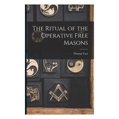 "The Ritual of the Operative Free Masons" - "" ("Carr Thomas")