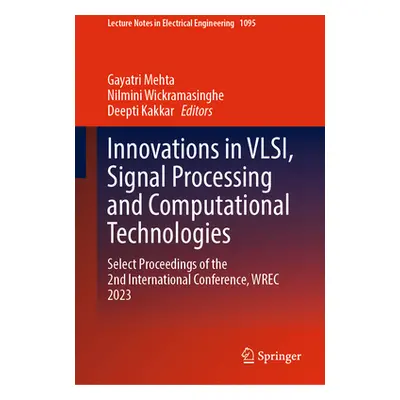 "Innovations in Vlsi, Signal Processing and Computational Technologies: Select Proceedings of th