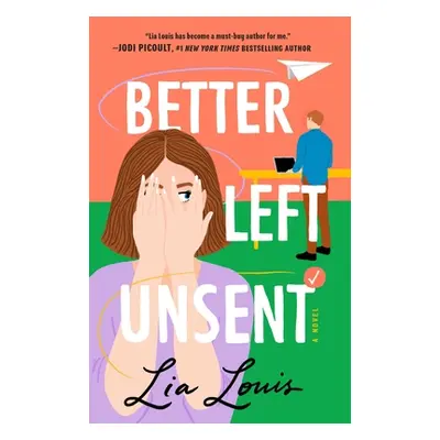 "Better Left Unsent" - "" ("Louis Lia")