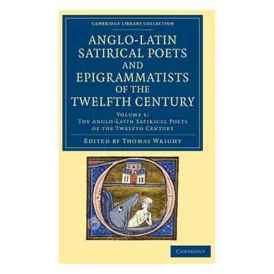 "The Anglo-Latin Satirical Poets and Epigrammatists of the Twelfth Century" - "" ("Wright Thomas