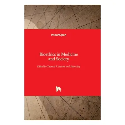 "Bioethics in Medicine and Society" - "" ("Heston Thomas F.")