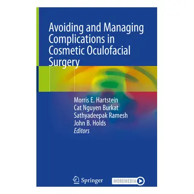 "Avoiding and Managing Complications in Cosmetic Oculofacial Surgery" - "" ("Hartstein Morris E.