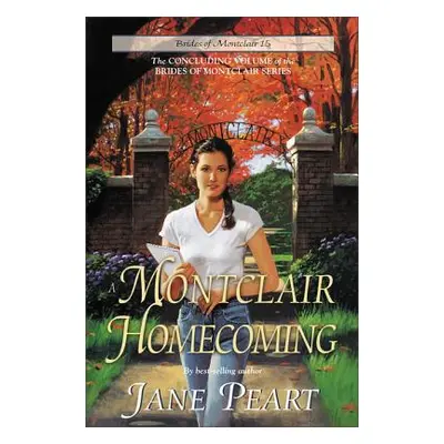 "A Montclair Homecoming" - "" ("Peart Jane")