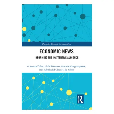 "Economic News: Informing The Inattentive Audience" - "" ("Van Dalen Arjen")