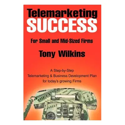 "Telemarketing Success" - "" ("Wilkins Tony")