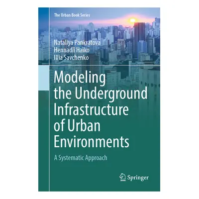 "Modeling the Underground Infrastructure of Urban Environments: A Systematic Approach" - "" ("Pa