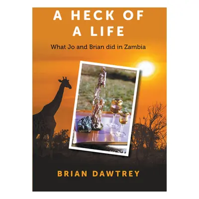 "A Heck of A Life" - "" ("Dawtrey Brian")