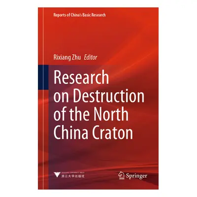 "Research on Destruction of the North China Craton" - "" ("Zhu Rixiang")