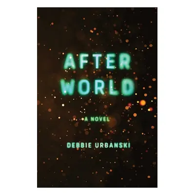 "After World" - "" ("Urbanski Debbie")