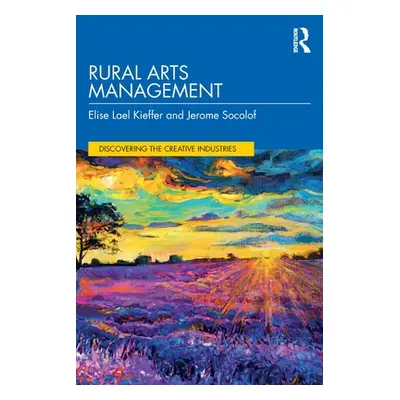 "Rural Arts Management" - "" ("Kieffer Elise Lael")