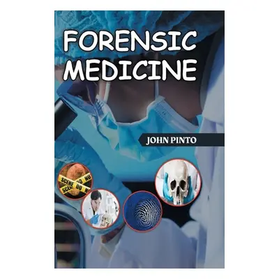 "Forensic Medicine" - "" ("Pinto John")