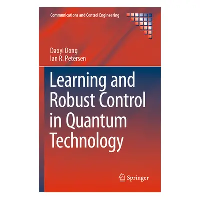 "Learning and Robust Control in Quantum Technology" - "" ("Dong Daoyi")