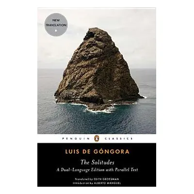 "The Solitudes: A Dual-Language Edition with Parallel Text" - "" ("Gongora Luis de")