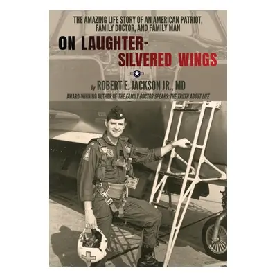 "On Laughter-Silvered Wings" - "" ("Jackson Robert Jr.")