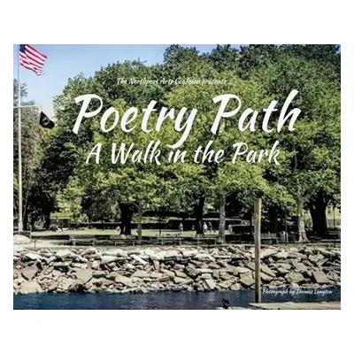 "Poetry Path: A Walk in the Park" - "" ("Coalition Northport Arts")